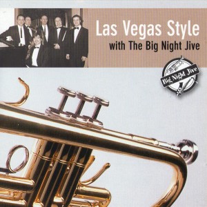Big Night Jive Orchestra - Las Vegas Style (2005)