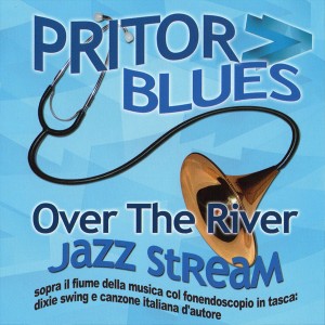 Pritor Blues - Over The River Jazz Stream (2009)
